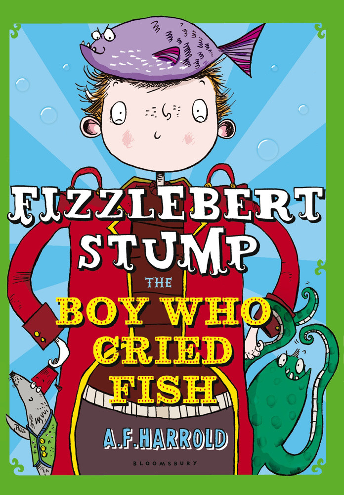 Fizzlebert Stump The Boy Who Cried Fish 1st Af Harrold