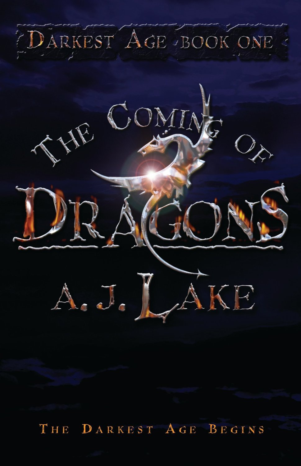 The Coming Of Dragons Darkest Age Book 1 A J Lake