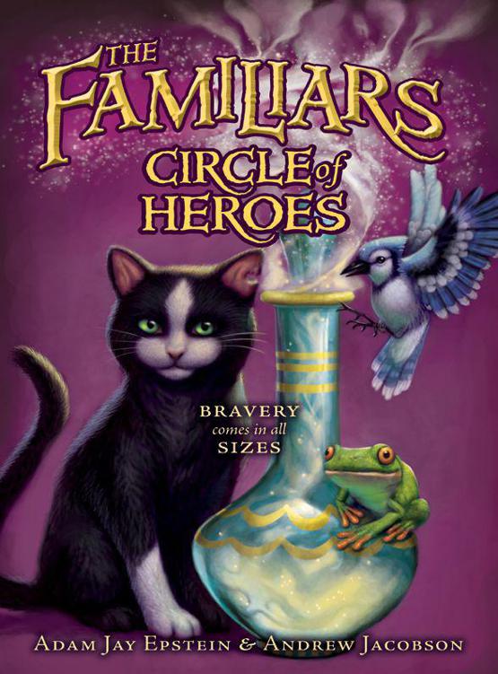 The Familiars 3 Circle Of Heroes Adam Jay Epstein