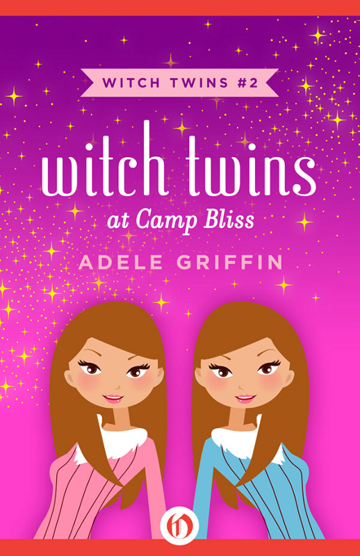 Witch Twins 2 At Camp Bliss Adele Griffin