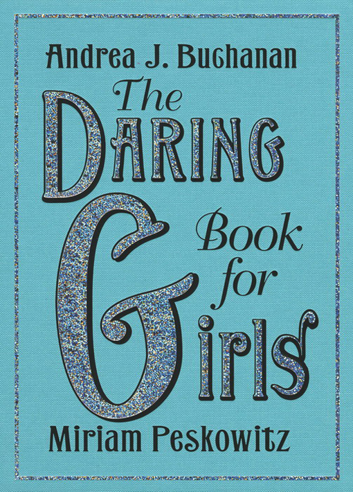 The Daring Book For Girls Andrea J Buchanan