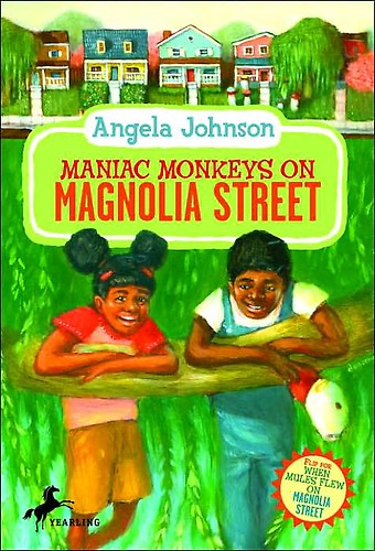 Maniac Monkeys On Magnolia Street When Mules Flew On Magnolia Street Angela Johnson