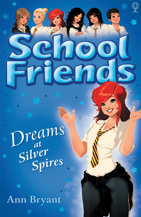 School Friends 9 Dreams At Silver Spires 1st Edition Ann Bryant
