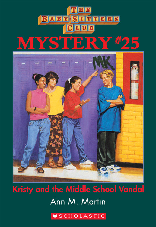 Kristy And The Middle School Vandal Babysitters Club Mystery 25 Ann M Martin