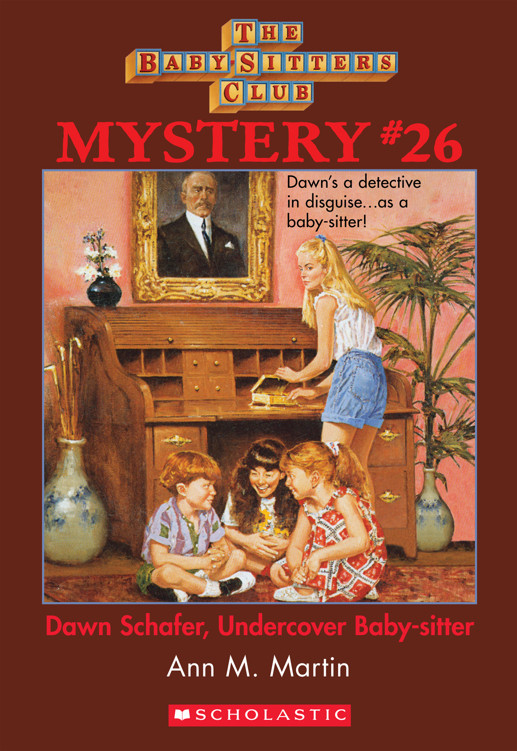 Babysitters Club Mystery 26 Dawn Schaffer Undercover Babysitter Ann M Martin