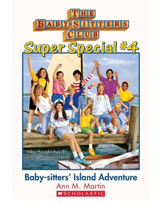 Babysitters Super Special 04 Babysitters Island Adventure Ann M Martin