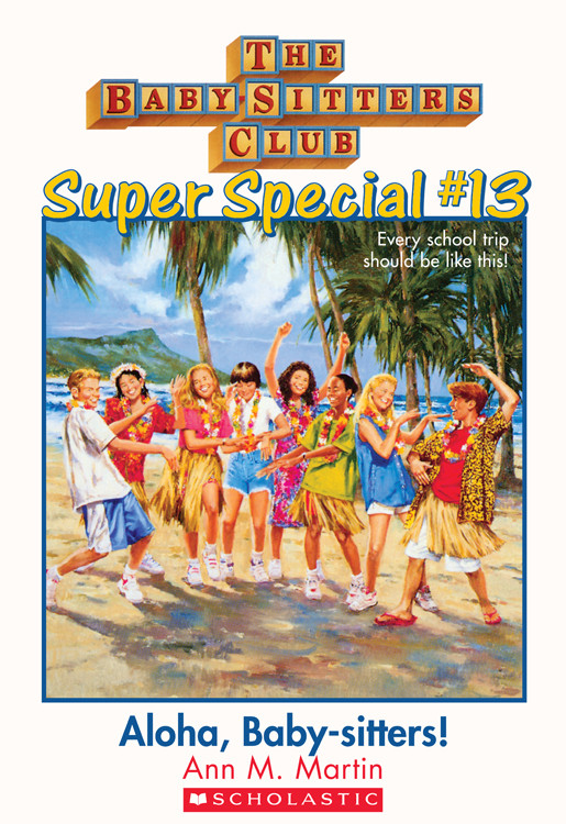 Babysitters Super Special 13 Aloha Babysitters Ann M Martin