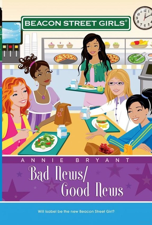 Bad Newsgood News Beacon St Girls Book 2 Annie Bryant