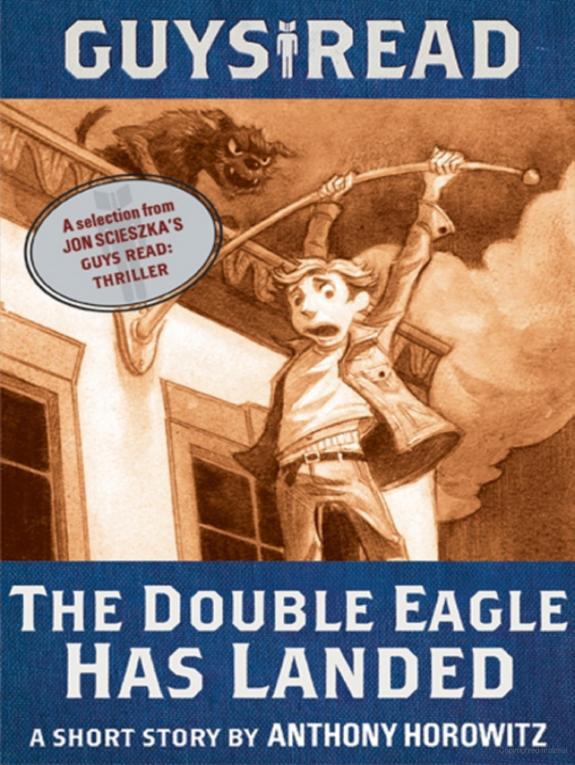 The Double Eagle Has Landed Anthony Horowitz