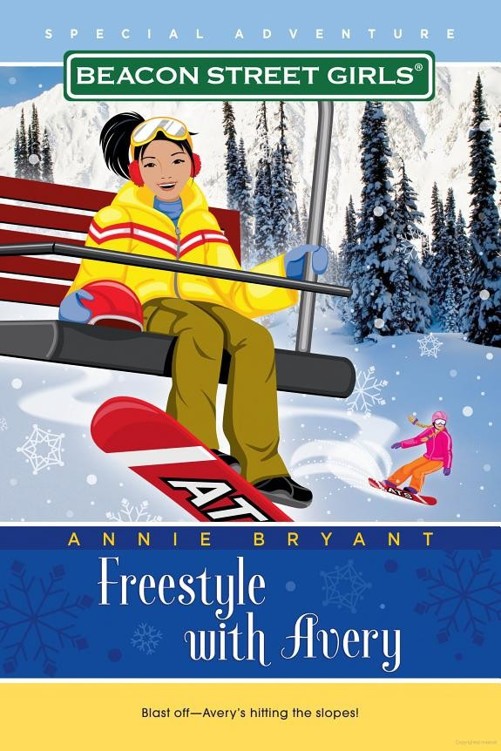 Freestyle With Avery Bsg Special Adventure Book 2 Annie Bryant