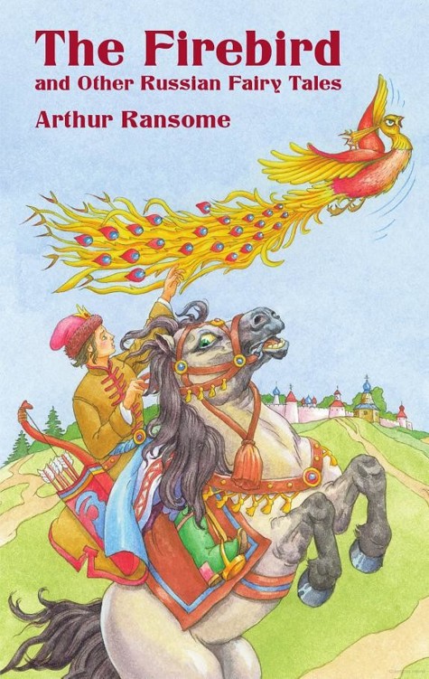 The Firebird And Other Russian Fairy Tales Arthur Ransome