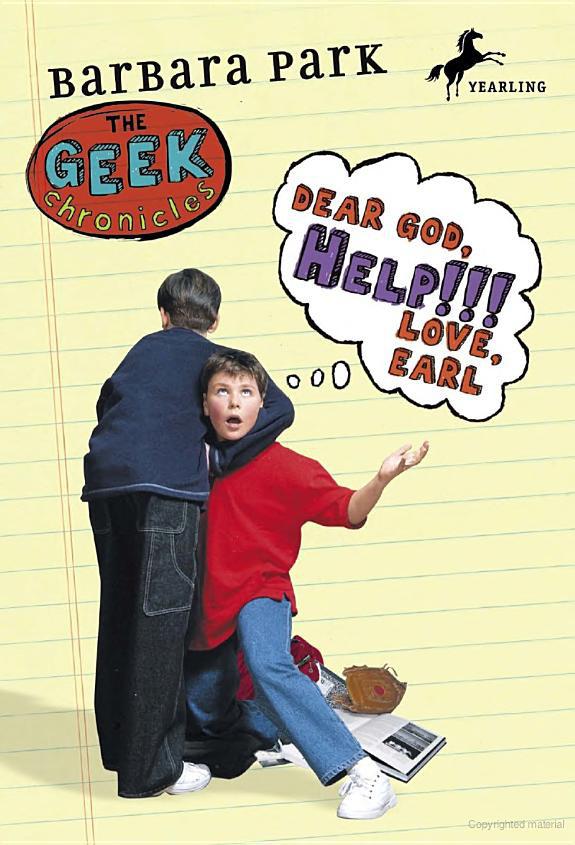 Geek Chronicles 3 Dear God Help Love Earl Barbara Park