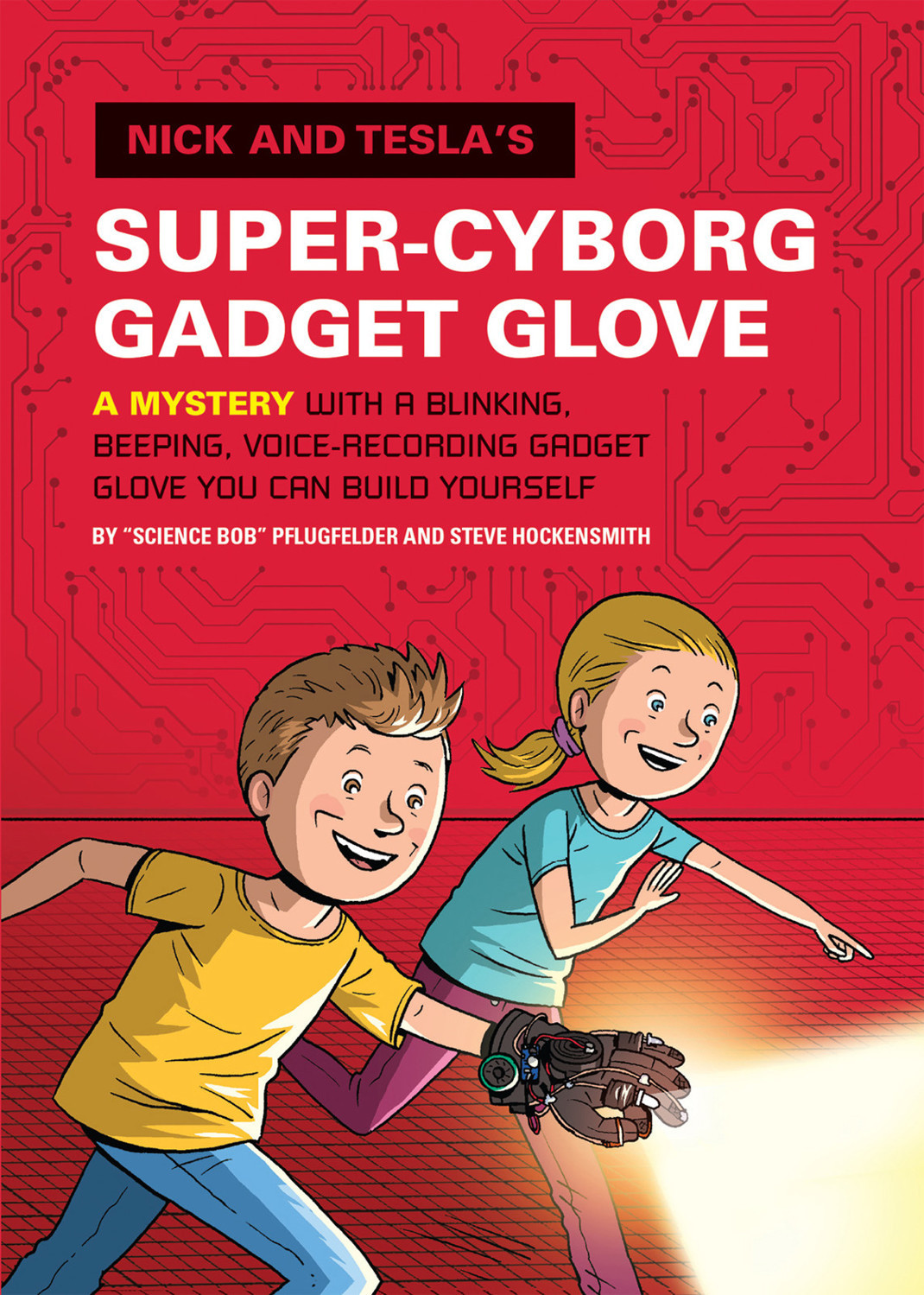 Nick And Teslas 4 Supercyborg Gadget Glove Bob Pflugfelder