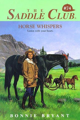 Saddle Club 074 Horse Whispers Bonnie Bryant