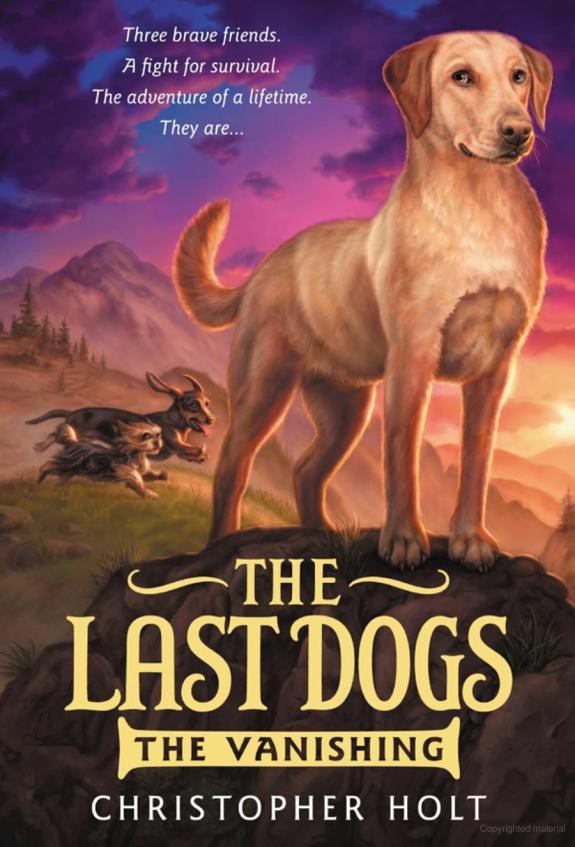 Last Dogs 1 The Vanishing Christopher Holt