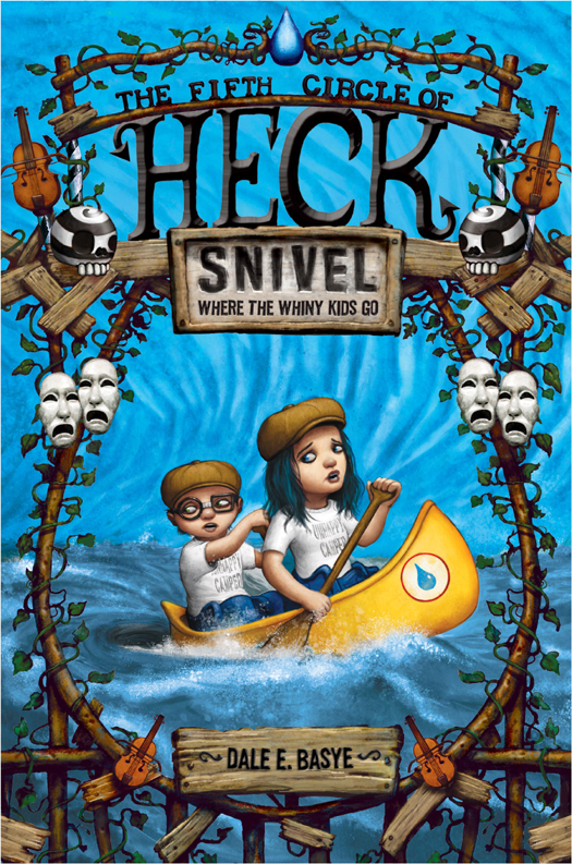 Snivel The Fifth Circle Of Heck Dale E Basye