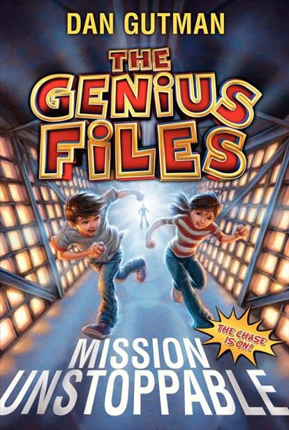 Mission Unstoppable Genius Files Book 1 Dan Gutman