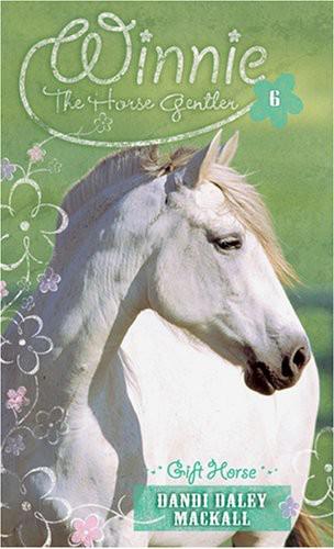 Winnie The Horse Gentler 6 Gift Horse 1st Edition Dandi Daley Mackall