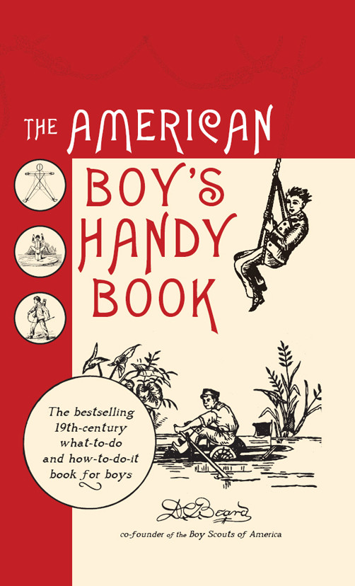 The American Boys Handy Book Daniel Carter Beard
