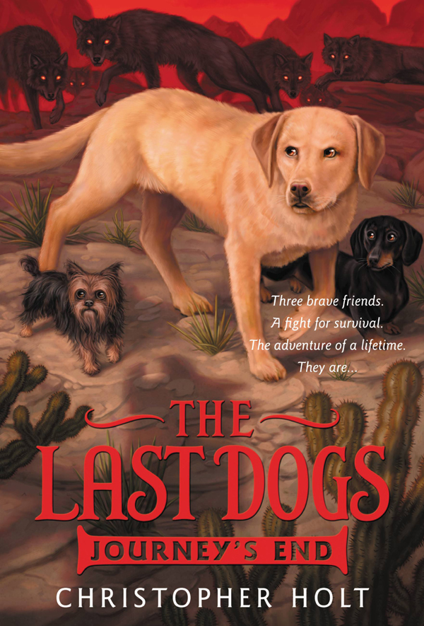 Last Dogs 4 Journeys End Christopher Holt