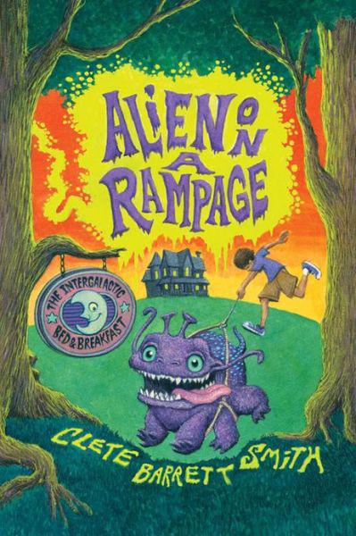 Intergalactic Bed Breakfast 2 Alien On A Rampage 1st Edition Clete Barrett Smith