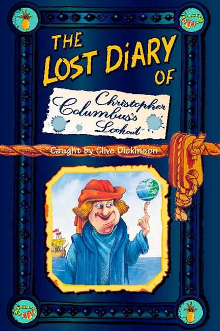 Lost Diary Of Christopher Columbuss Lookout Clive Dickinson