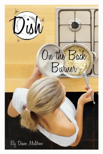 Dish 6 On The Back Burner Diane Muldrow