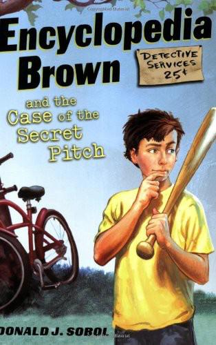 Encyclopedia Brown And The Case Of The Secret Pitch Donald J Sobol