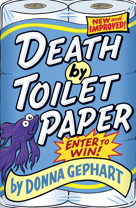 Death By Toilet Paper Donna Gephart