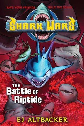 Shark Wars 2 The Battle Of Riptide Ej Altbacker