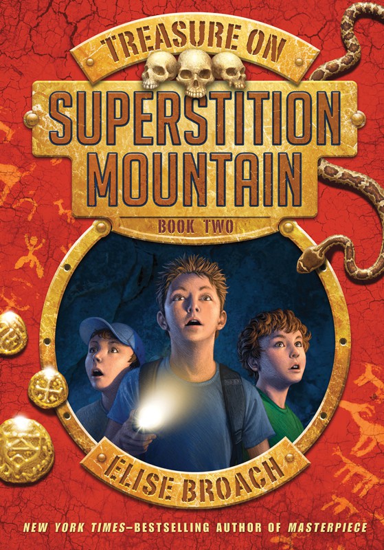 Barker Brothers 2 Treasure On Superstition Mountain Elise Broach
