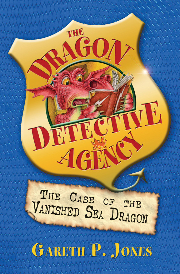Dragon Detective Agency 3 Case Of The Vanished Sea Dragon Gareth P Jones
