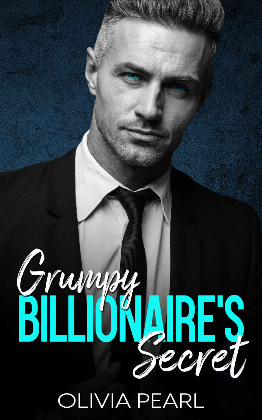 Grumpy Billionaires Secret Olivia Pearl