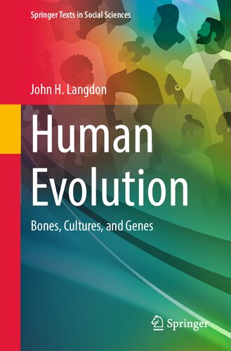 Human Evolution Bones Cultures And Genes John H Langdon