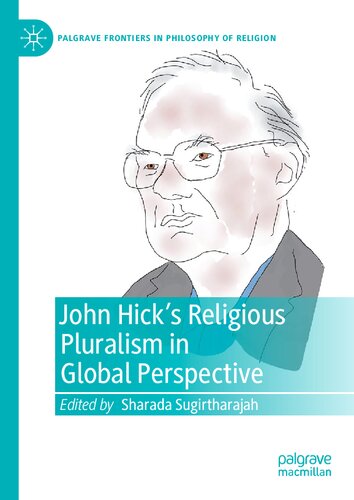John Hicks Religious Pluralism In Global Perspective Sharada Sugirtharajah