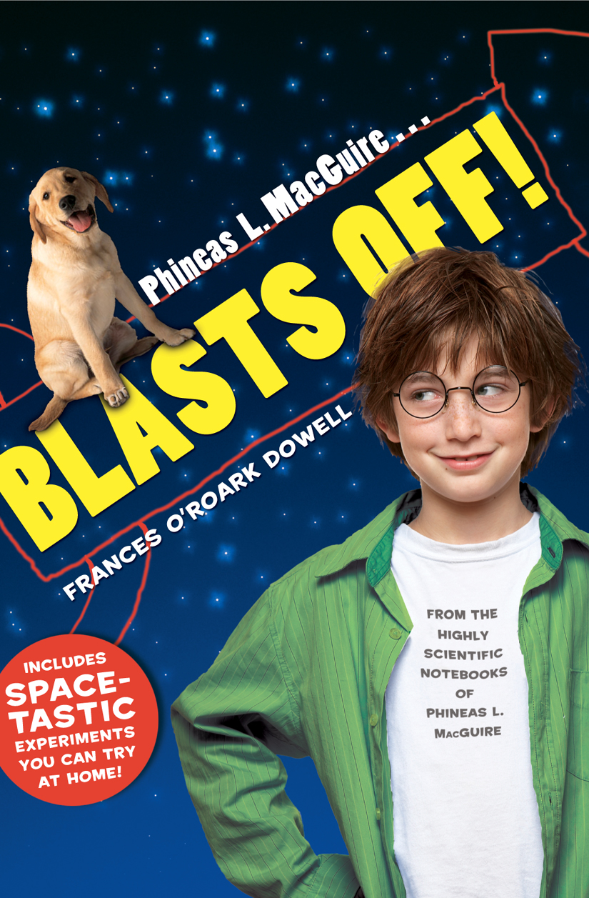 Phineas L Macguire 3 Blasts Off Frances Oroark Dowell