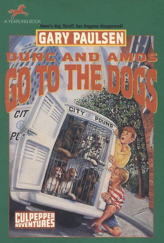 Culpepper Adventures 25 Dunc Amos Go To The Dogs Gary Paulsen