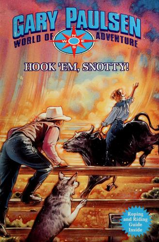World Of Adventure 05 Hook Em Snotty Gary Paulsen