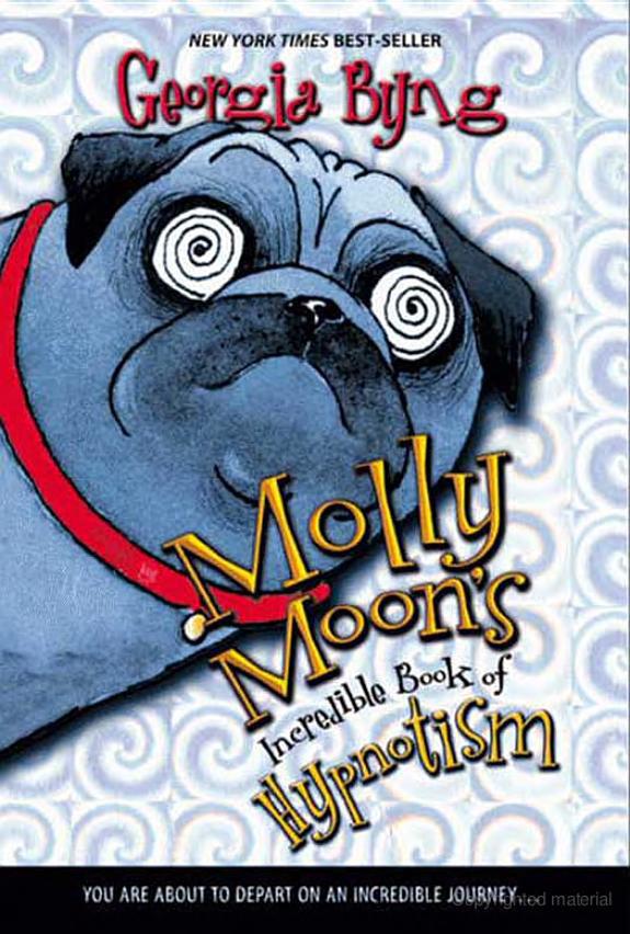 Molly Moon 1 Incredible Book Of Hypnotism Georgia Byng