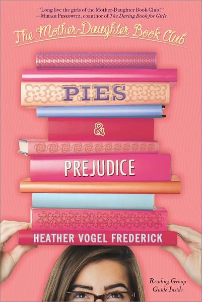 Motherdaughter Book Club 4 Pies Prejudice Heather Vogel Frederick