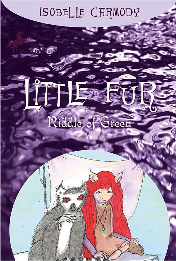 Riddle Of Green Little Fur 4 Isobelle Carmody