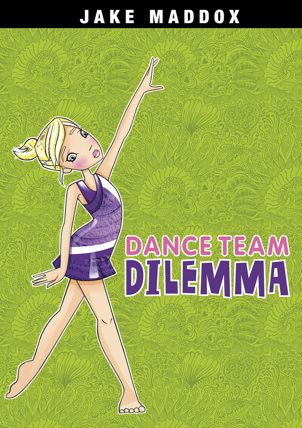 Sports Story Girls Dance Team Dilemma Jake Maddox