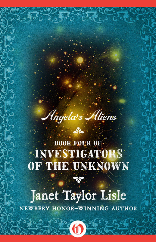 Angelas Aliens Inves Of The Unknown 4 Janet Taylor Lisle