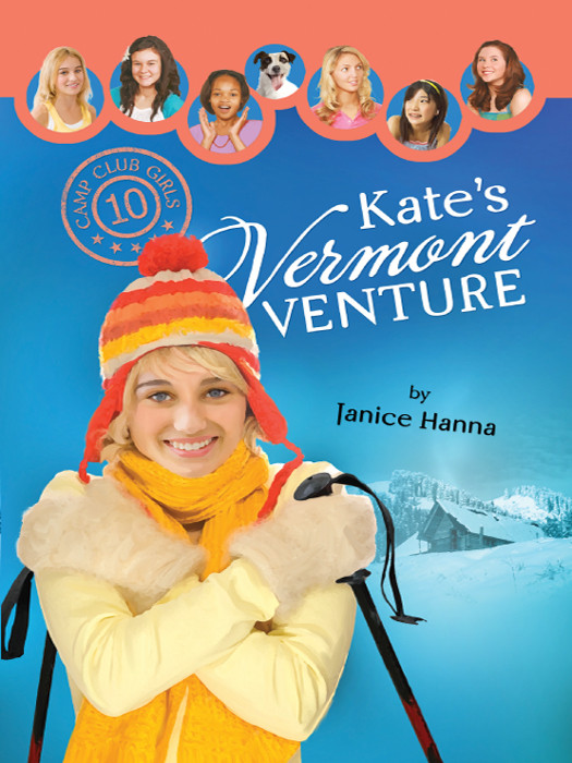 Camp Club Girls 10 Kates Vermonth Adventure Janice Hanna