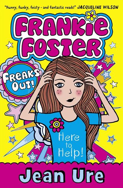 Frankie Foster Freaks Out Jean Ure
