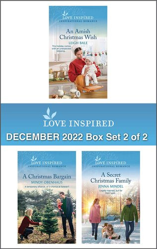 Love Inspired December 2022 Box Set 2 Of 2 An Amish Christmas Wish A Christmas Bargain A Secret Christmas Family Leigh Bale