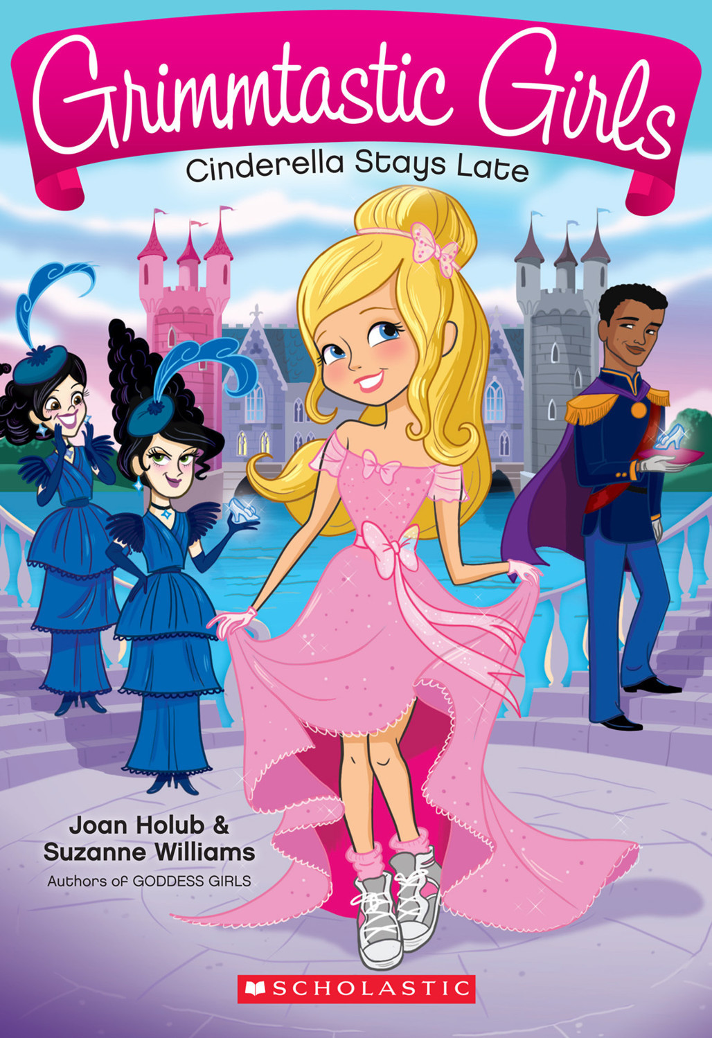 Grimmtastic Girls 1 Cinderella Stays Late Joan Holub Suzanne Williams