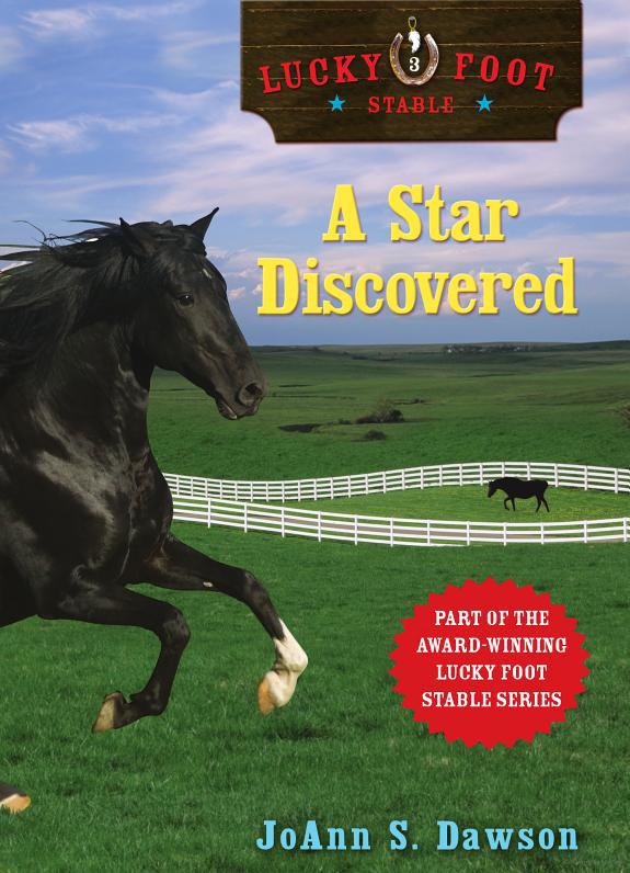 Lucky Foot Stable 3 A Star Discovered Joann S Dawson