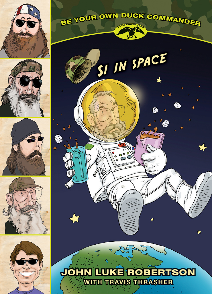 Be Your Own Duck Commander 3 Si In Space John Luke Robertson