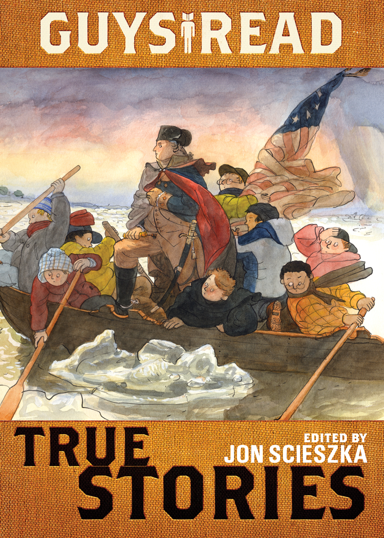Guys Read 5 True Stories Jon Scieszka
